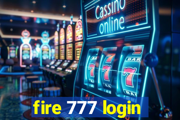 fire 777 login